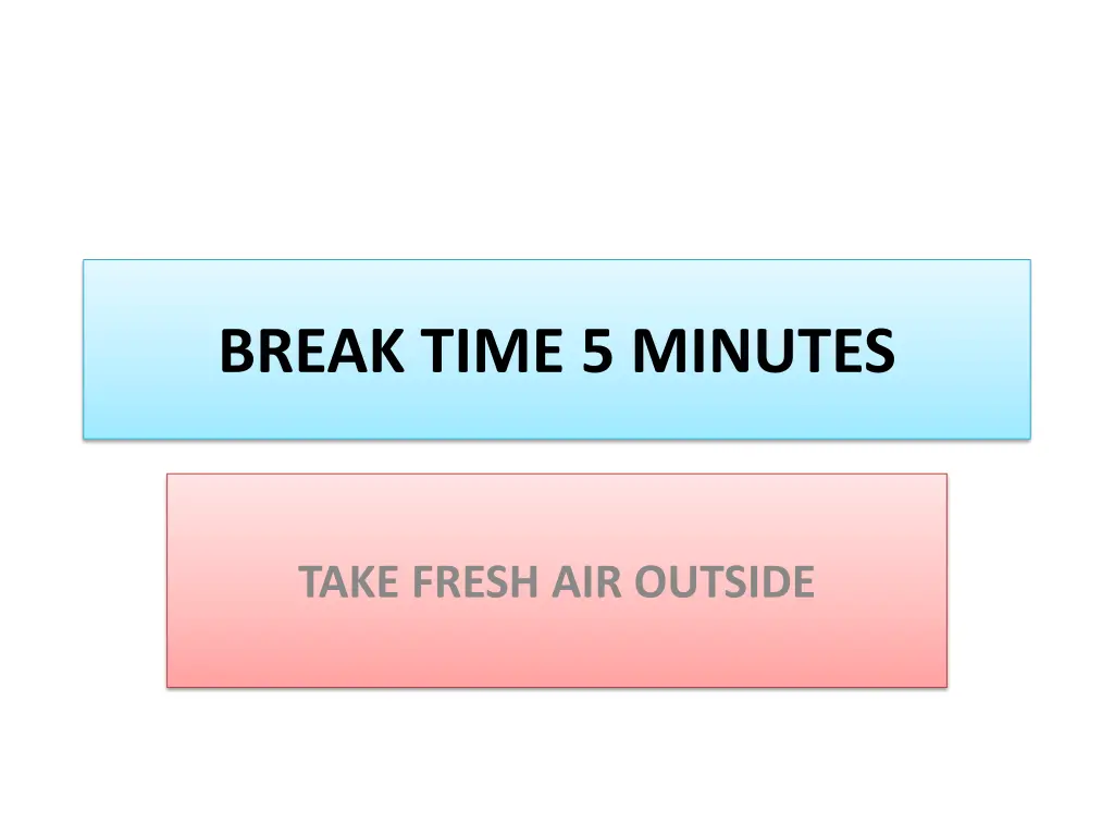 break time 5 minutes