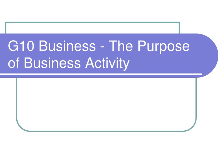 g10 business the purpose of business activity