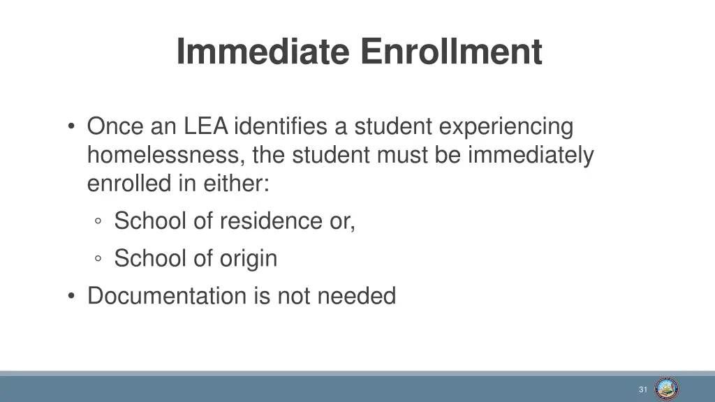 immediate enrollment