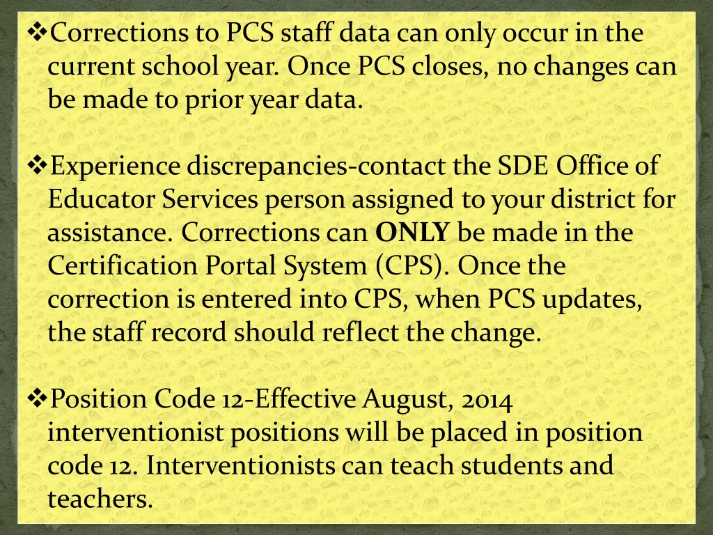 corrections to pcs staff data can only occur