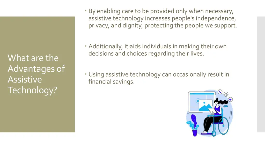 by enabling care to be provided only when