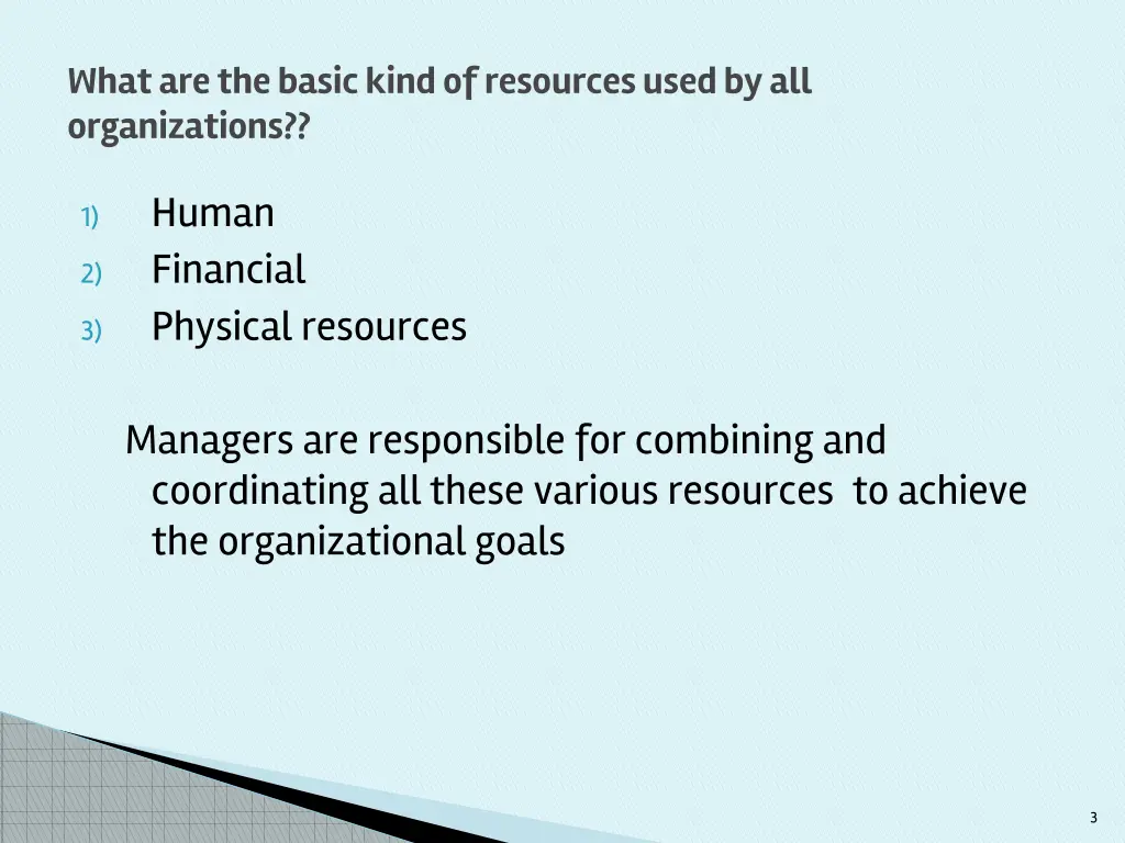 what are the basic kind of resources used