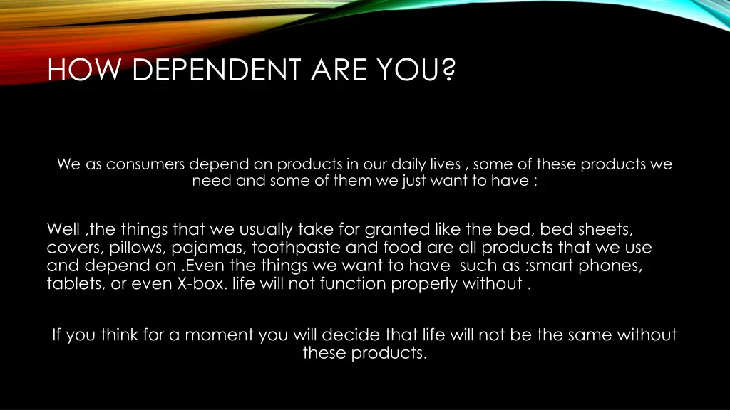 how dependent are you