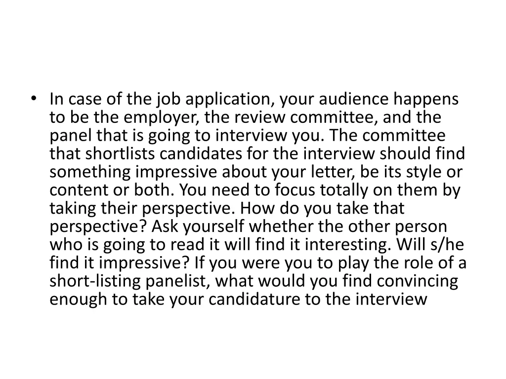 in case of the job application your audience