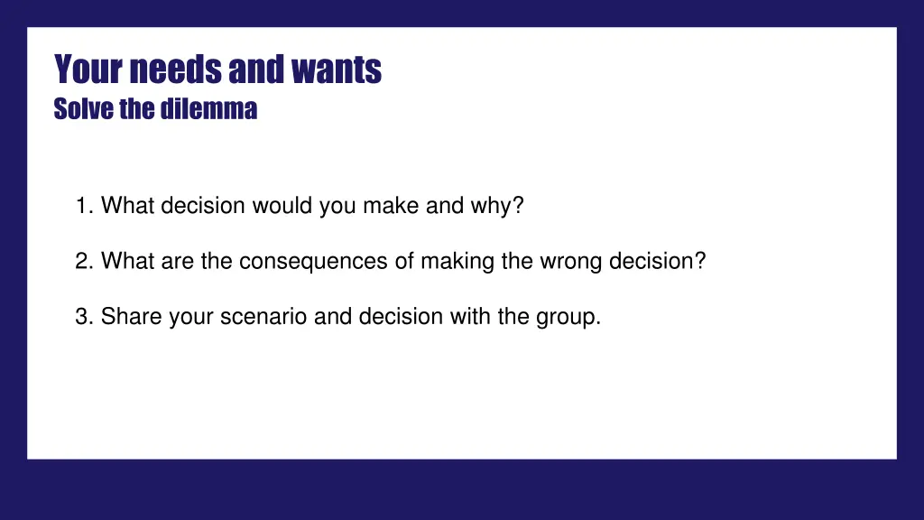 your needs and wants solve the dilemma