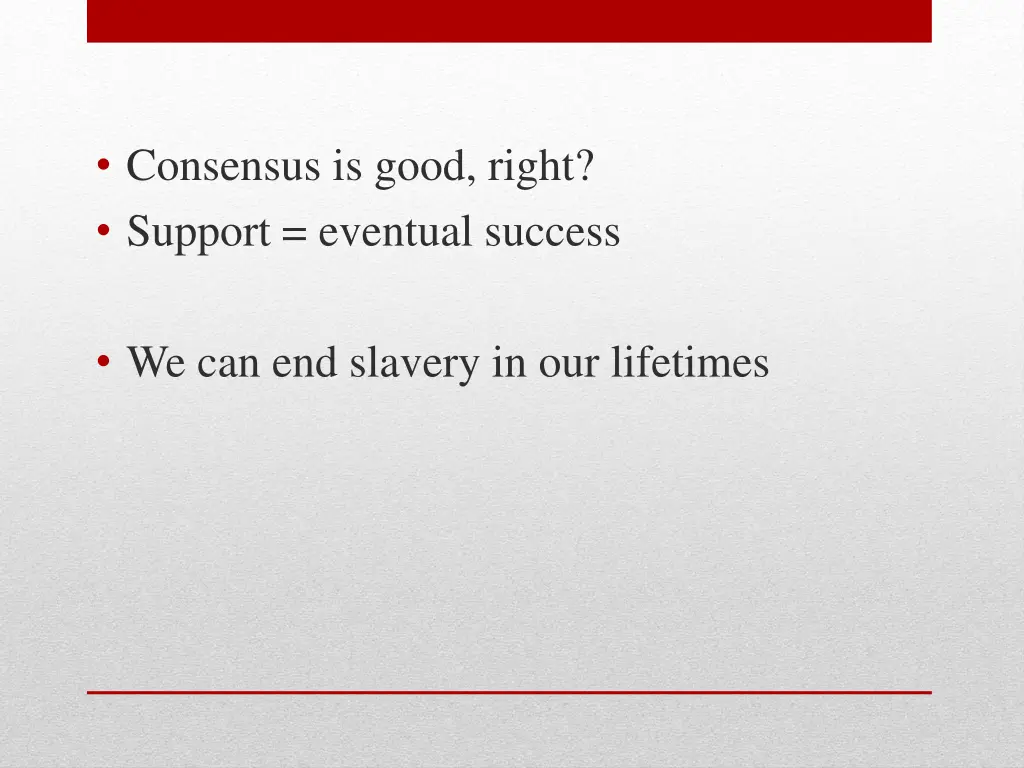 consensus is good right support eventual success