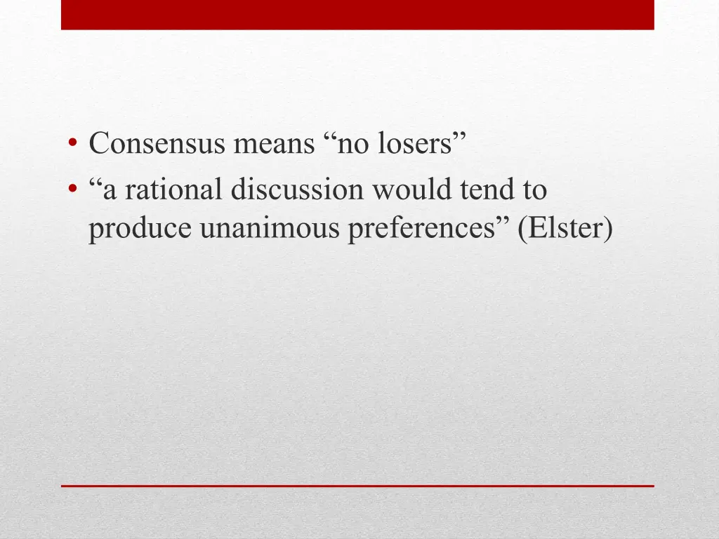 consensus means no losers a rational discussion