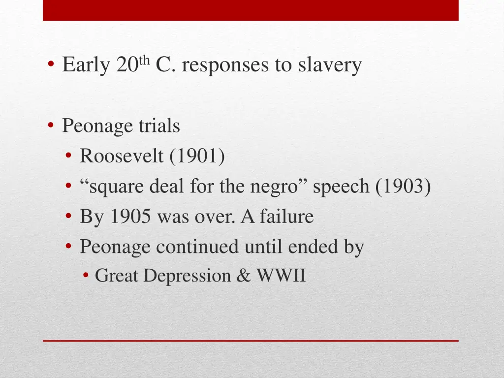 early 20 th c responses to slavery