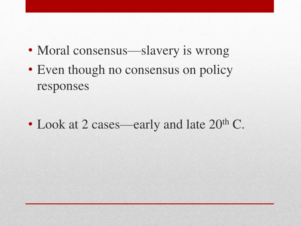 moral consensus slavery is wrong even though