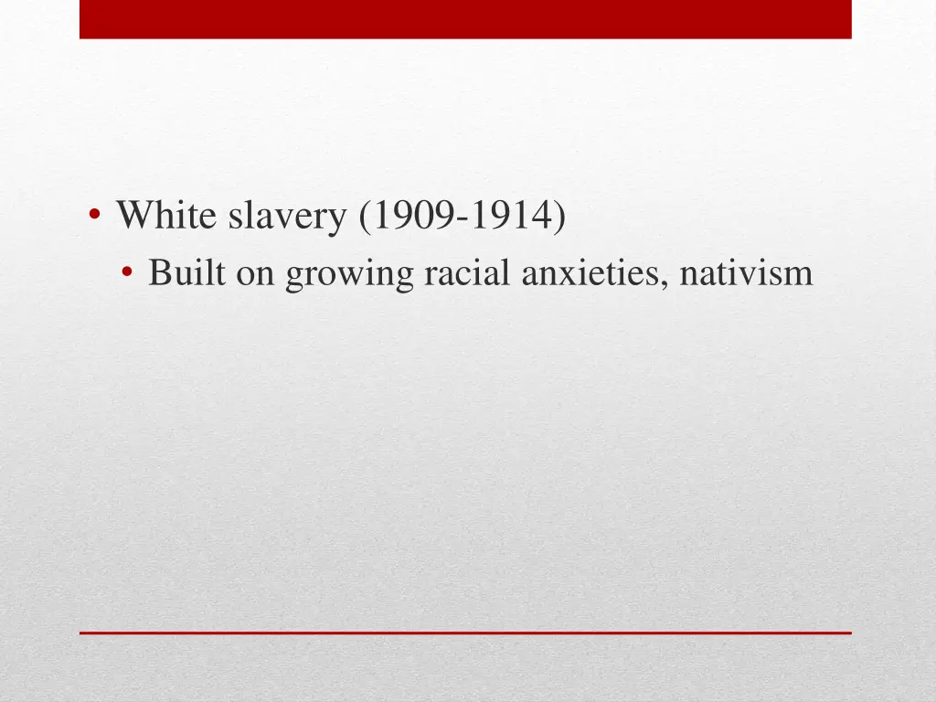white slavery 1909 1914 built on growing racial