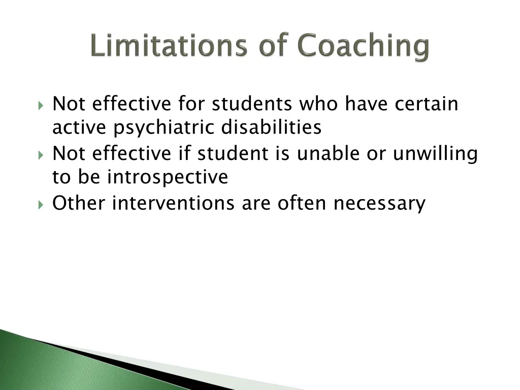 not effective for students who have certain
