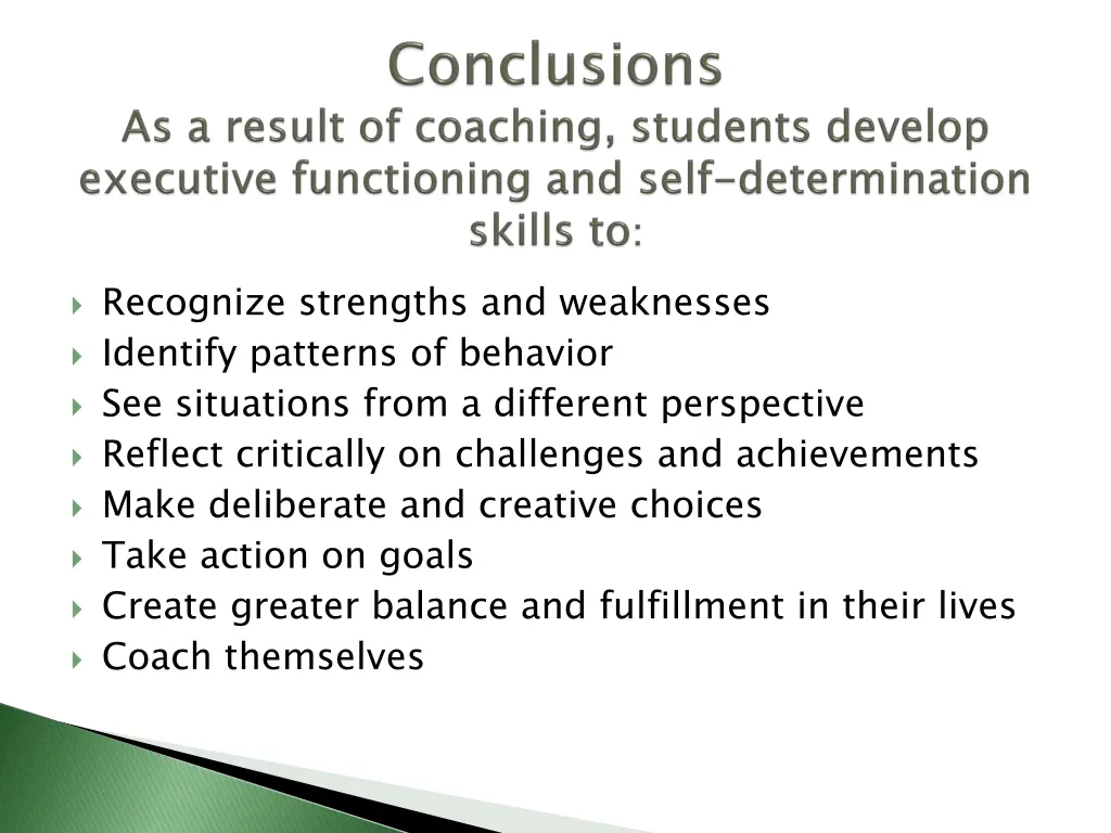 recognize strengths and weaknesses identify