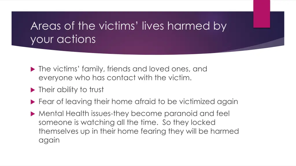 areas of the victims lives harmed by your actions