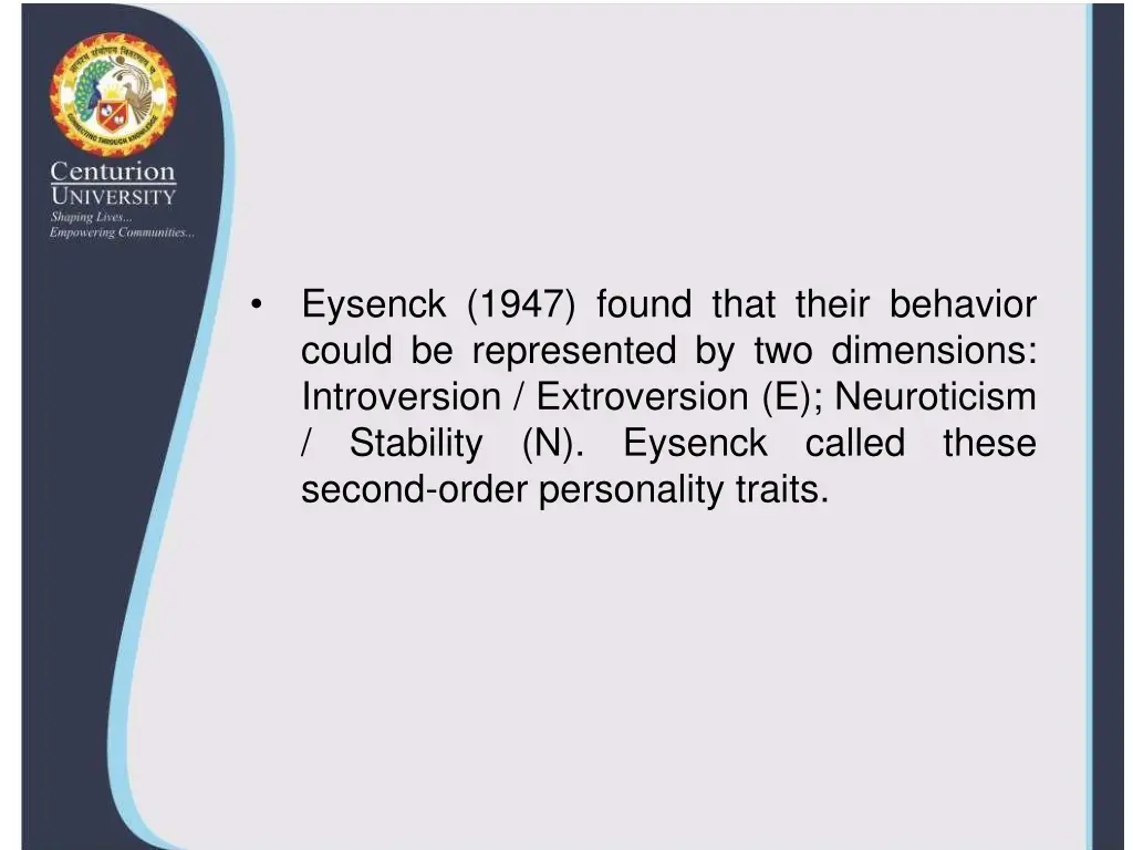 eysenck 1947 found that their behavior could