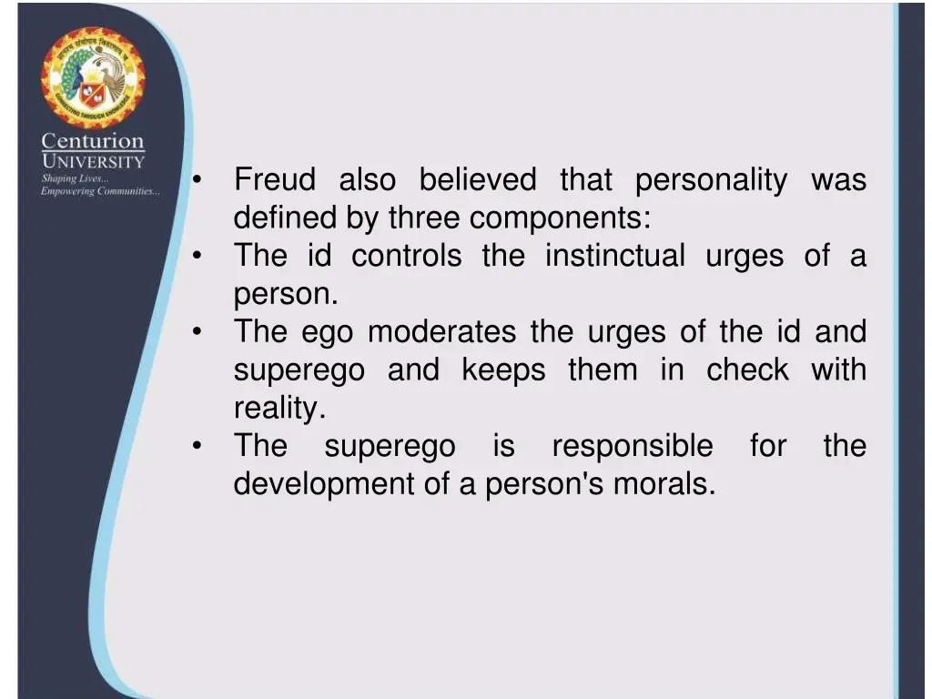 freud also believed that personality was defined