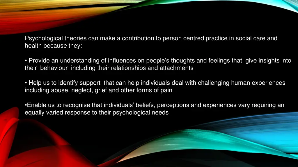 psychological theories can make a contribution