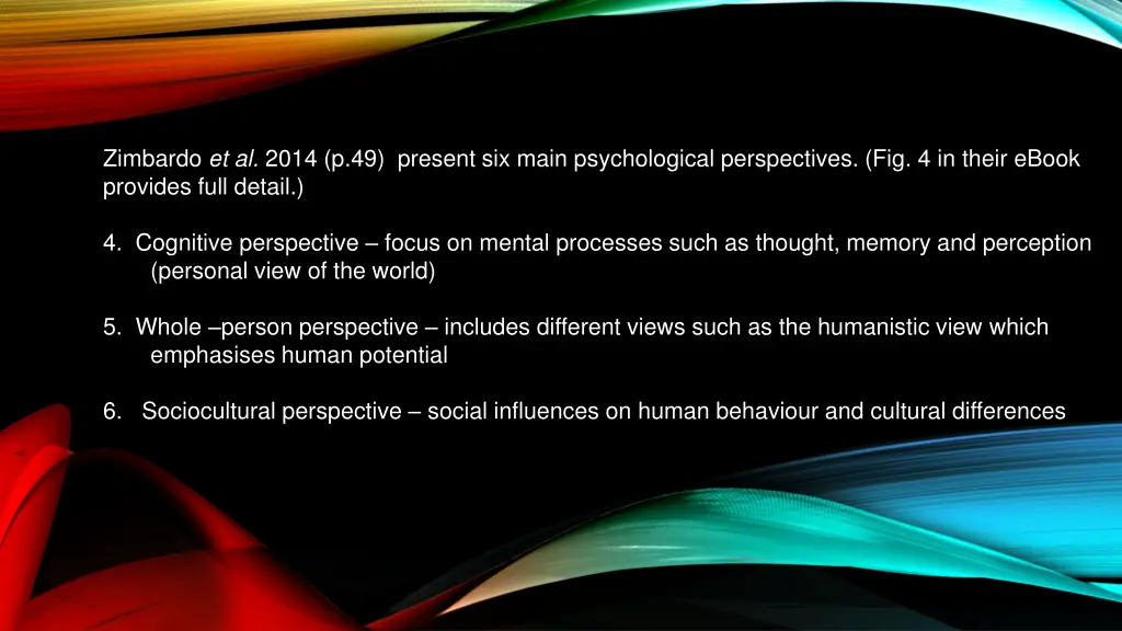 zimbardo et al 2014 p 49 present six main 1