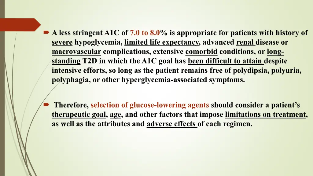 a less stringent a1c of 7 0 to 8 0 is appropriate