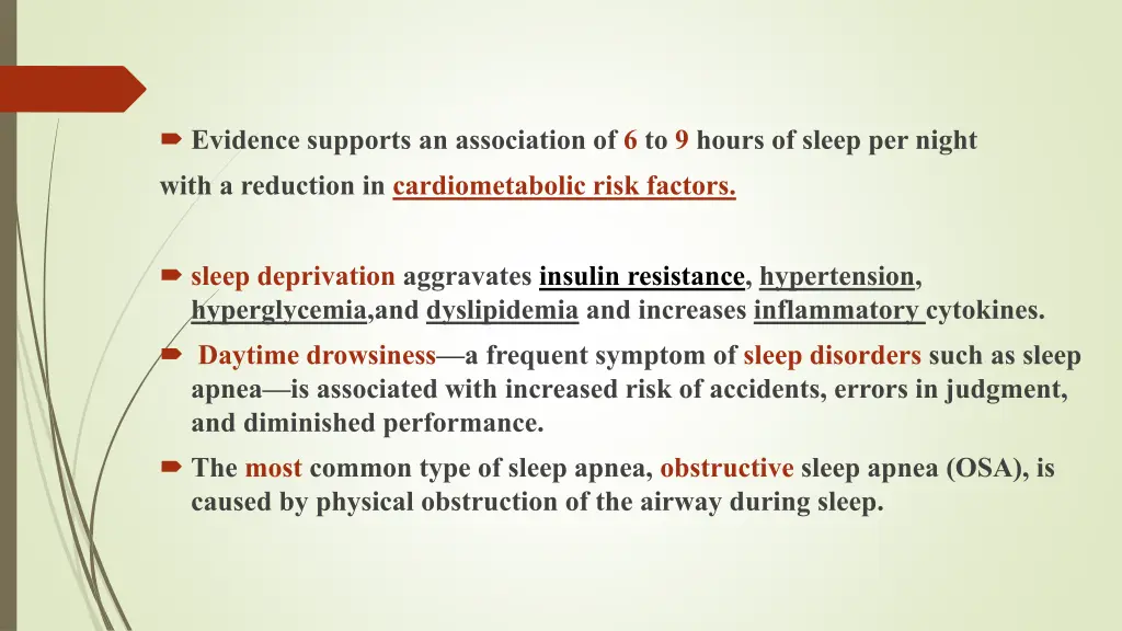 evidence supports an association of 6 to 9 hours
