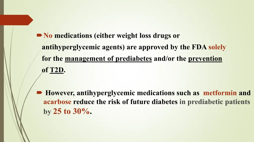 no medications either weight loss drugs