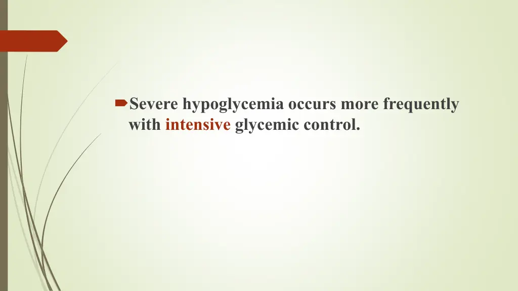 severe hypoglycemia occurs more frequently with