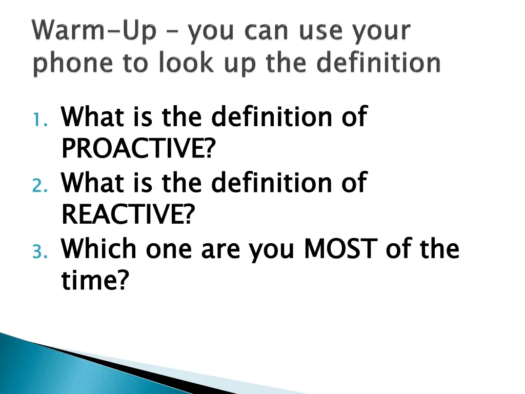 1 what is the proactive 2 what is the definition