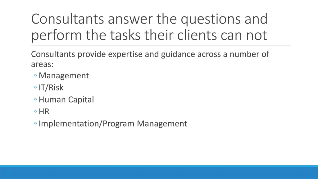 consultants answer the questions and perform