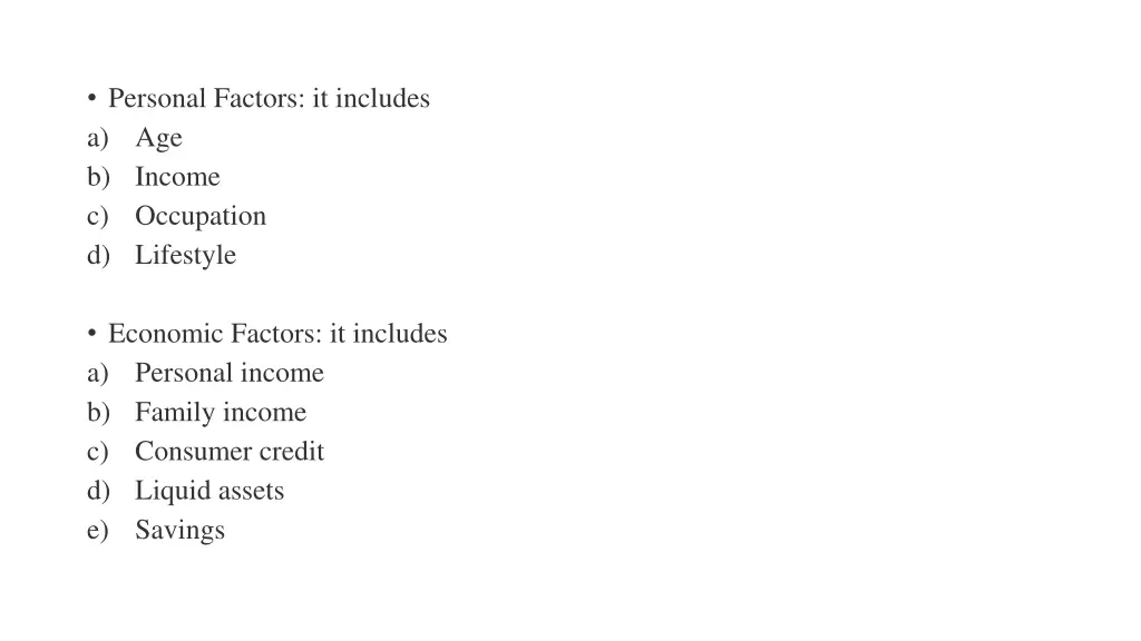 personal factors it includes a age b income