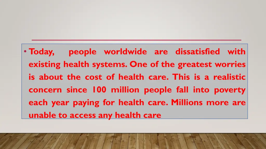 today people worldwide are dissatisfied with