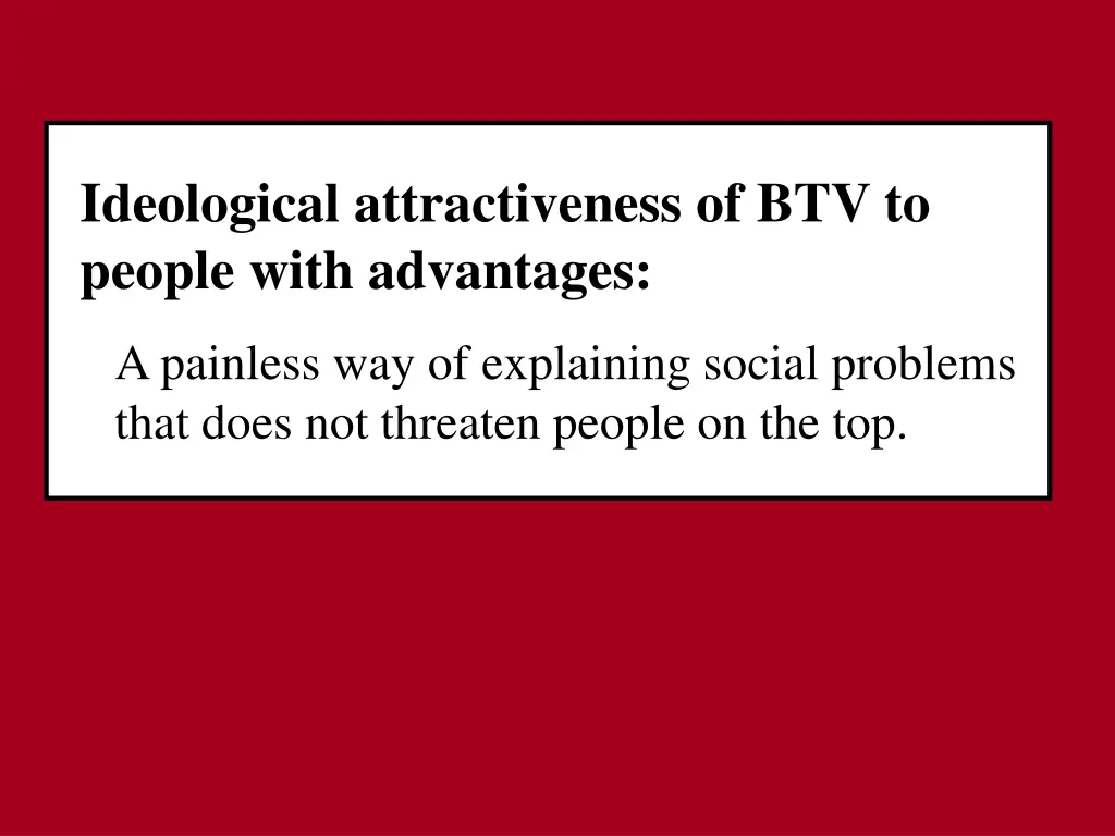 ideological attractiveness of btv to people with