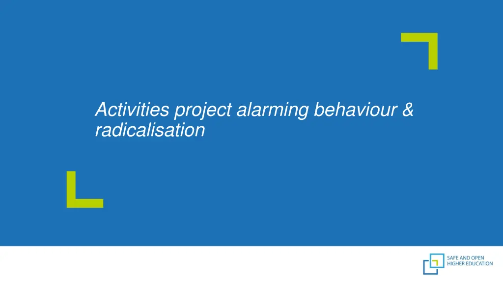activities project alarming behaviour