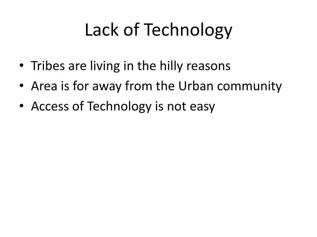 lack of technology