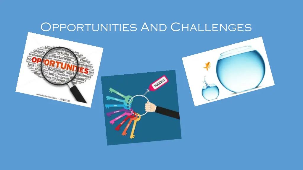 opportunities and challenges