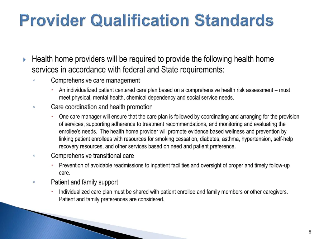 health home providers will be required to provide