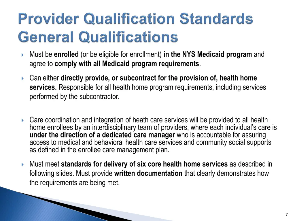 must be enrolled or be eligible for enrollment