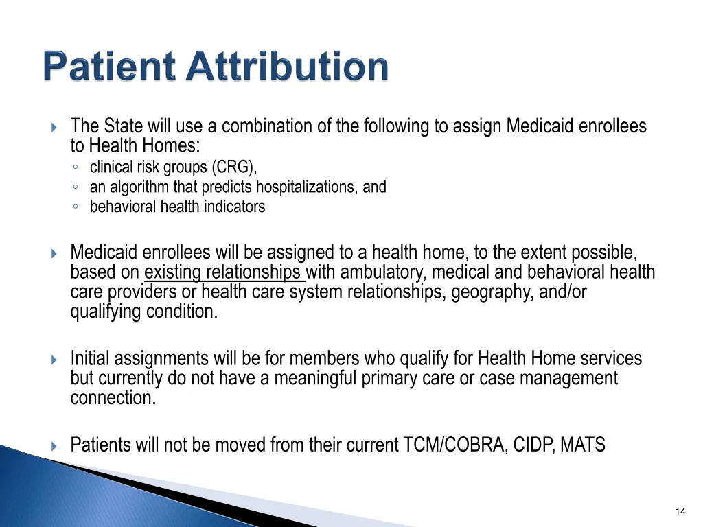 the state will use a combination of the following