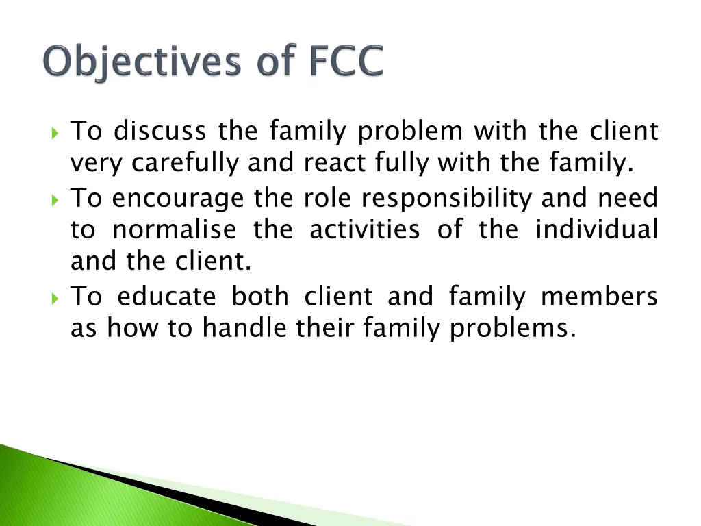 to discuss the family problem with the client