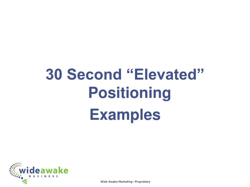 30 second elevated positioning examples