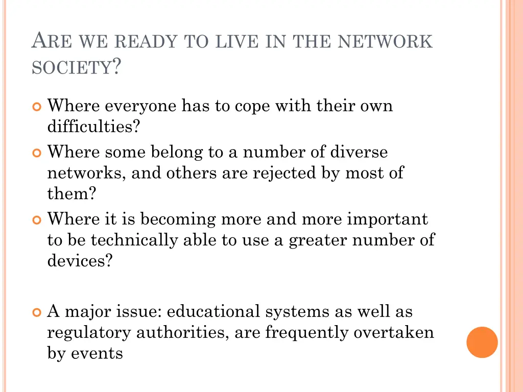 a re we ready to live in the network society