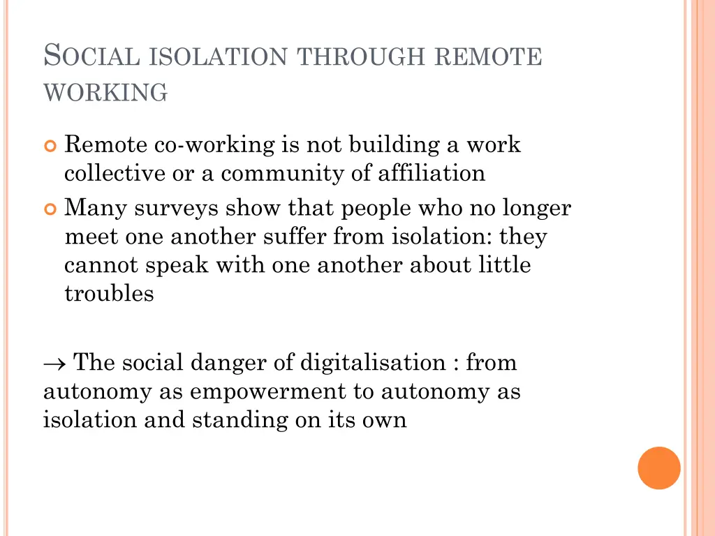 s ocial isolation through remote working