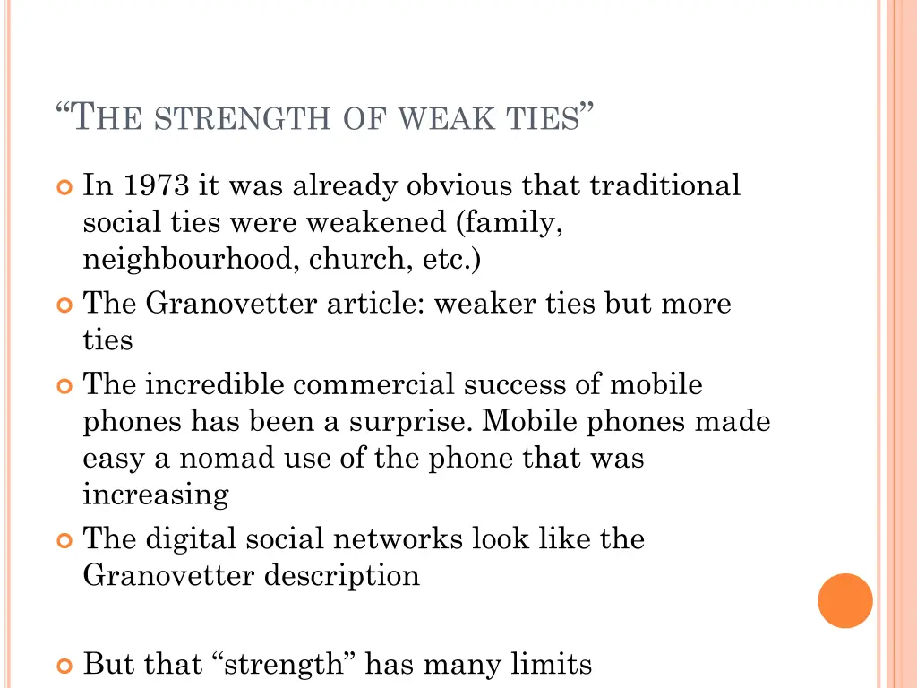t he strength of weak ties