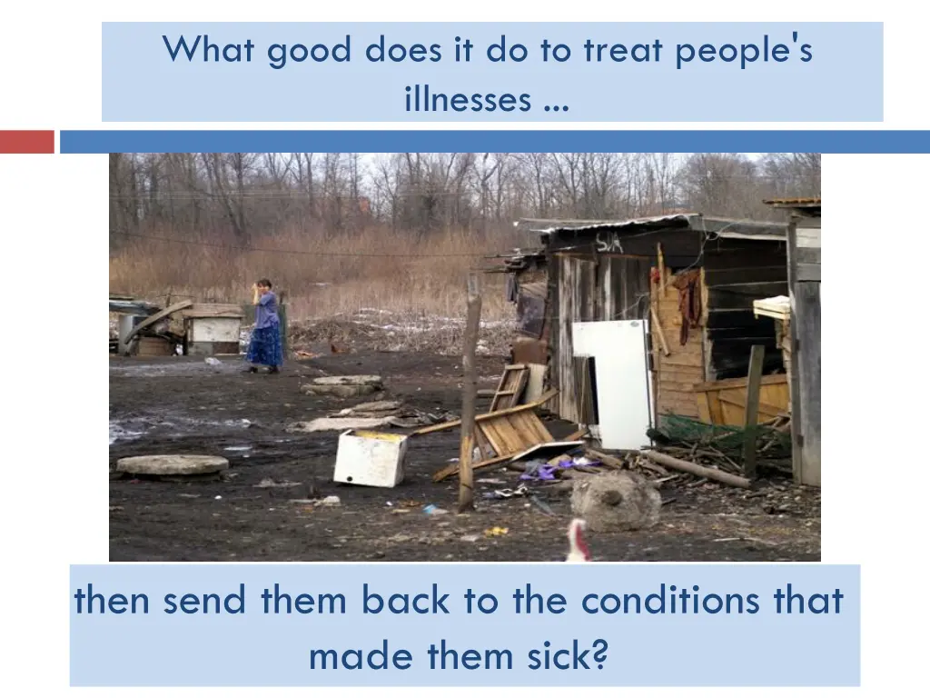 what good does it do to treat people s illnesses