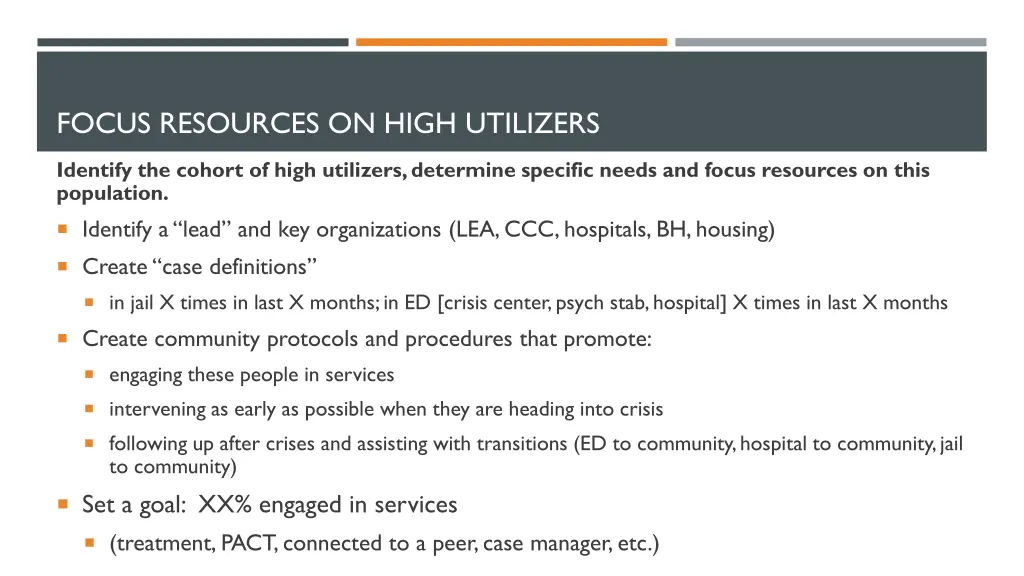 focus resources on high utilizers