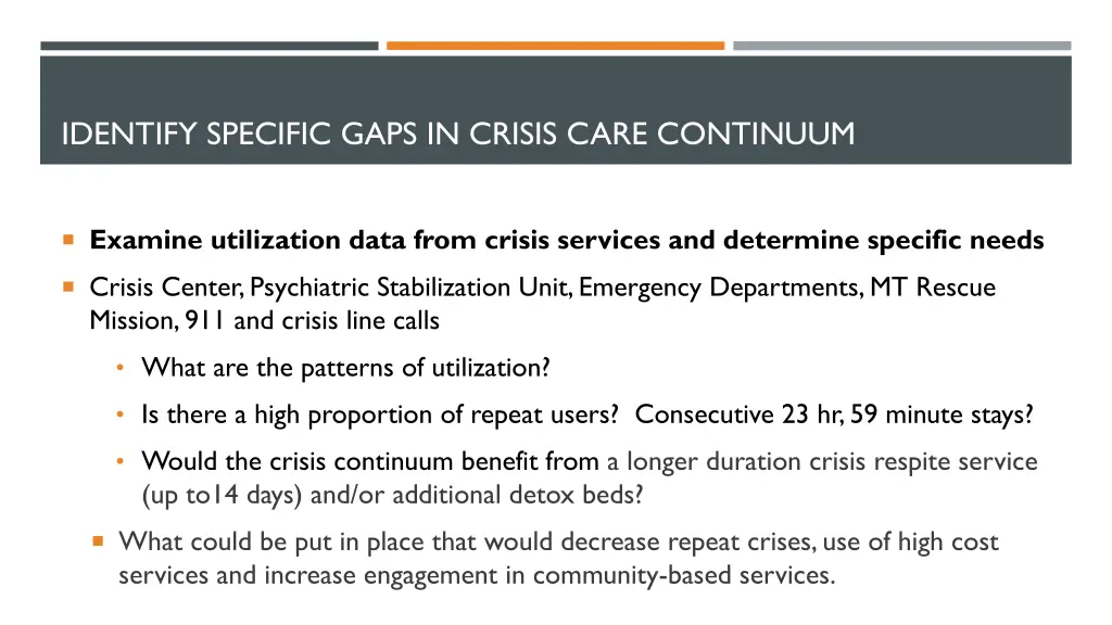 identify specific gaps in crisis care continuum