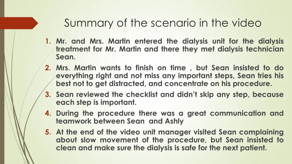 summary of the scenario in the video