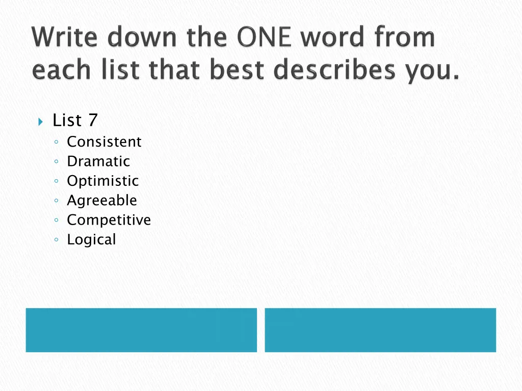 list 7 consistent dramatic optimistic agreeable