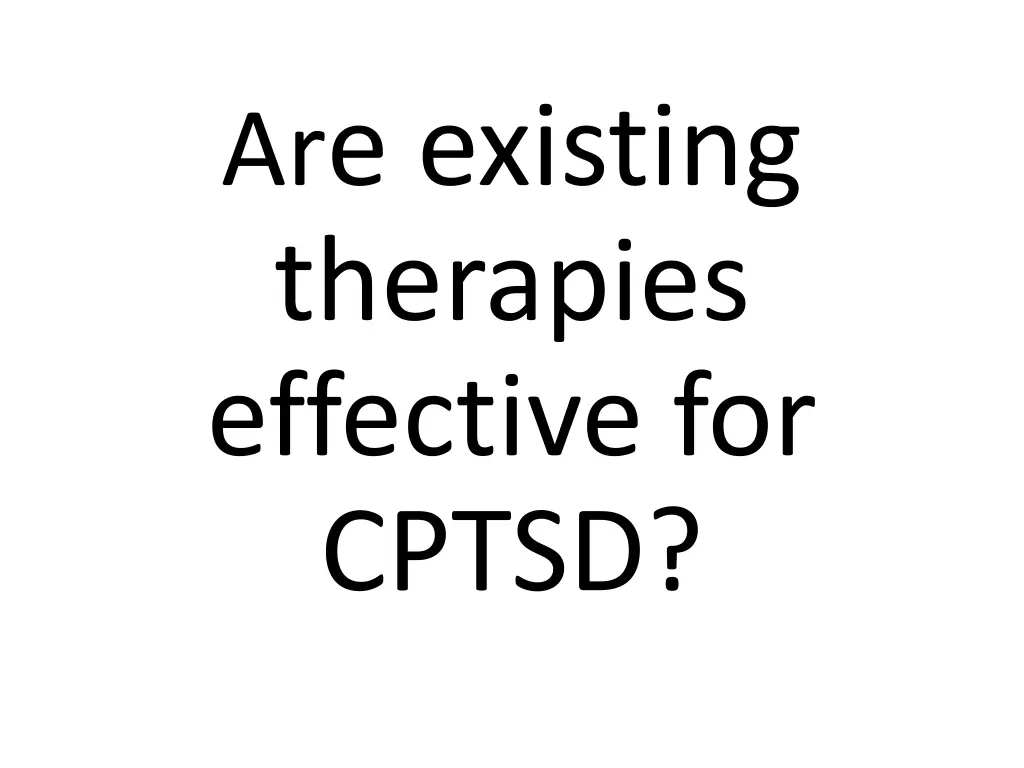 ar e existing therapies effective for cptsd