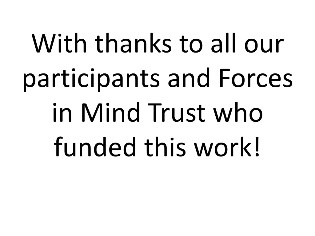 with thanks to all our participants and forces