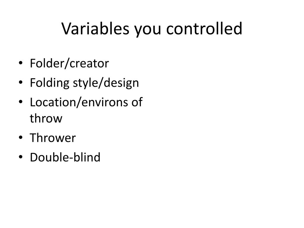 variables you controlled