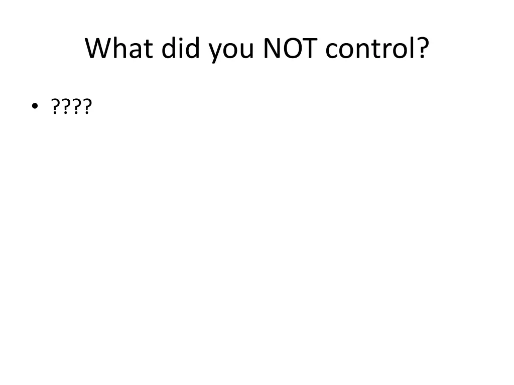 what did you not control